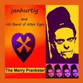 janhurtig And His Band Of Alter Egos
